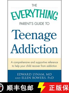 【3-4周达】The Everything Parent's Guide to Teenage Addiction: A Comprehensive and Supportive Referen... [9781440582974]