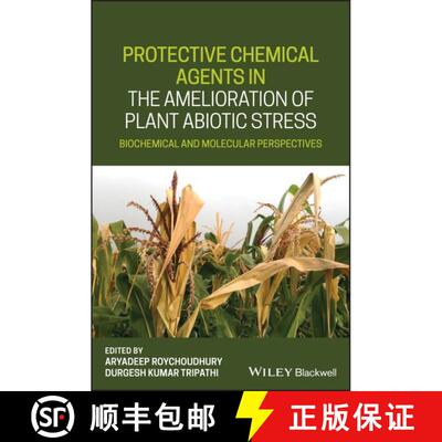 【3-4周达】精装 Protective Chemical Agents In The Amelioration Of Plant Abiotic Stress - Biochemical ... [9781119551638]