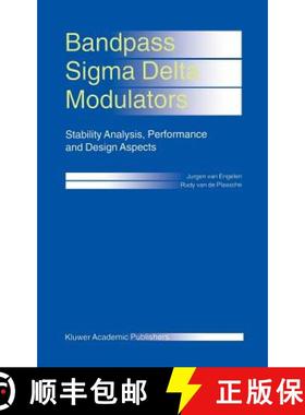 【3-4周达】Bandpass Sigma Delta Modulators : Stability Analysis, Performance and Design Aspects [9780792386988]