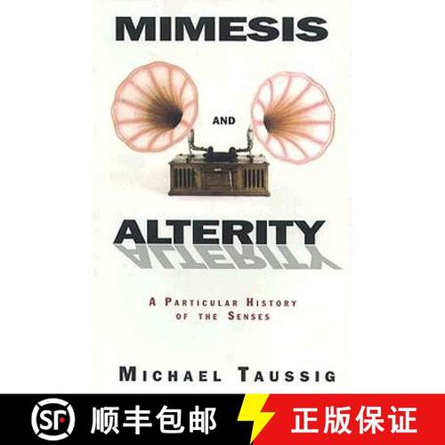 【3-4周达】Mimesis and Alterity : A Particular History of the Senses [9780415906876]