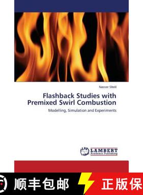 【3-4周达】Flashback Studies with Premixed Swirl Combustion [9783659691287]