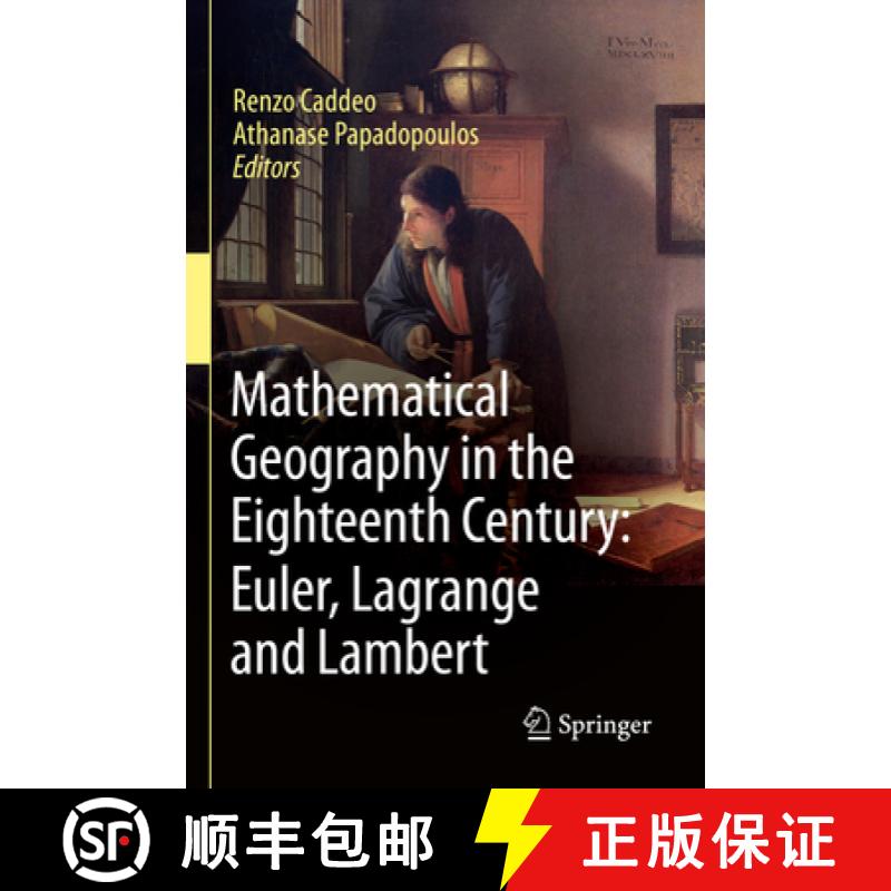【3-4周达】Mathematical Geography in the Eighteenth Century: Euler, Lagrange and Lambert [9783031095726]