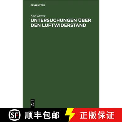 【3-4周达】精装 Untersuchungen Über Den Luftwiderstand: Ergebnisse Von Versuchen an Eisenbahnzügen ... [9783486760781]