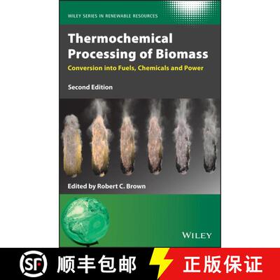 【3-4周达】精装 Thermochemical Processing Of Biomass - Conversion Into Fuels, Chemicals And Power, 2N... [9781119417576]