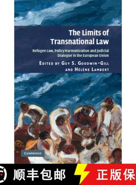 【3-4周达】The Limits of Transnational Law: Refugee Law, Policy Harmonization and Judicial Dialogue i... [9780521198202]