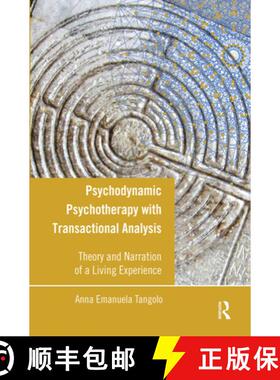 【3-4周达】Psychodynamic Psychotherapy with Transactional Analysis : Theory and Narration of a Living... [9780367102876]