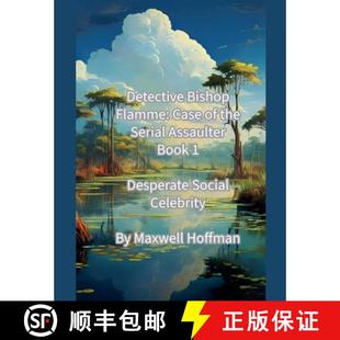 【3-4周达】Detective Bishop Flamme: Case of the Serial Assaulter Book 1 Desperate Social Celebrity [9798230437727]