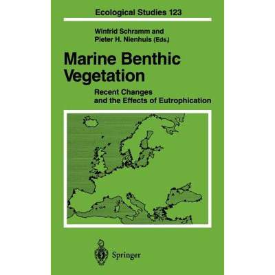 【4周达】Marine Benthic Vegetation : Recent Changes and the Effects of Eutrophication [9783540581062]