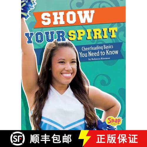 预订 精装 Show Your Spirit: Cheerleading Basics You Need to Know [9781491452141]