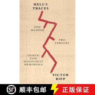 【3-4周达】Hell's Traces: One Murder, Two Families, Thirty-Five Holocaust Memorials [9780374537487]