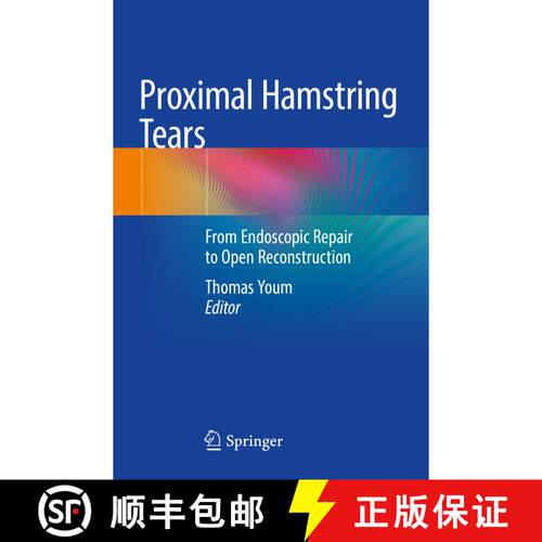 【3-4周达】Proximal Hamstring Tears: From Endoscopic Repair to Open Reconstruction [9783030560270]