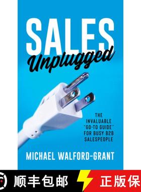 【3-4周达】Sales Unplugged : The Invaluable Go-To Guide for Busy B2B Salespeople [9781636981840]