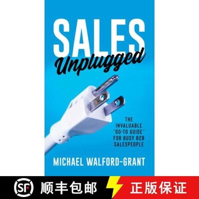 【3-4周达】Sales Unplugged : The Invaluable Go-To Guide for Busy B2B Salespeople [9781636981840]