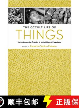 预订 The Occult Life of Things: Native Amazonian Theories of Materiality and Personhood [9780816530427]