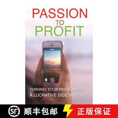 【3-4周达】Passion To Profit: Turning Your Passion Into A Lucrative Side Hustle [9781087875996]