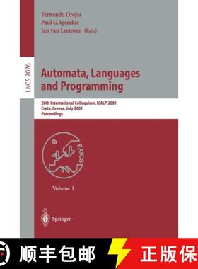 【3-4周达】Automata, Languages and Programming: 28th International Colloquium, Icalp 2001 Crete, Gree... [9783540422877]