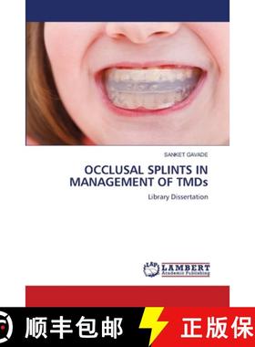 【3-4周达】OCCLUSAL SPLINTS IN MANAGEMENT OF TMDs [9783659571442]