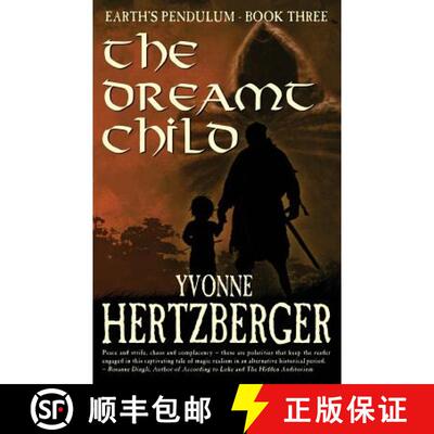 【3-4周达】The Dreamt Child: Earth's Pendulum, Book Three [9780987826060]