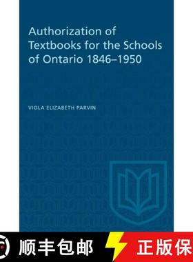 【3-4周达】Authorization of Textbooks for the Schools of Ontario 1846-1950 [9781487580988]