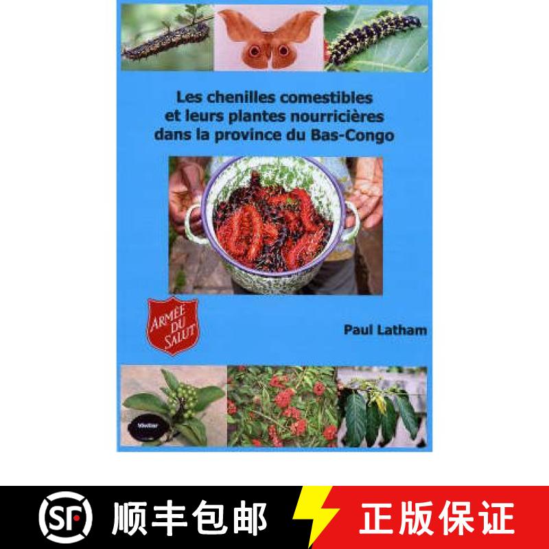预订 Les Chenilles Comestibles et leurs Plantes Nourricieres dans la Province du Bas-Congo (Edition: ... [9780955420863]