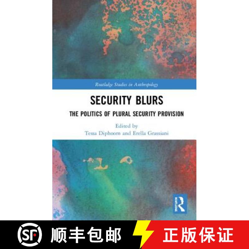 【3-4周达】Security Blurs : The Politics of Plural Security Provision [9780815356769]