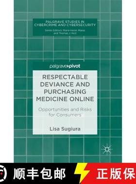 【3-4周达】Respectable Deviance and Purchasing Medicine Online : Opportunities and Risks for Consumers [9783319744841]