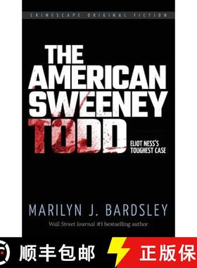 预订 The American Sweeney Todd: Eliot Ness's Toughest Case [9780998351605]