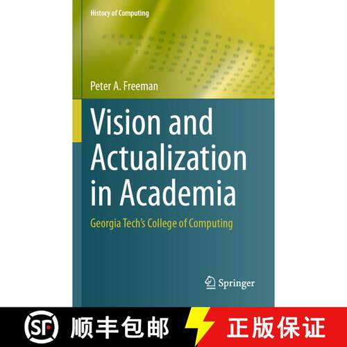 【3-4周达】Vision and Actualization in Academia: Georgia Tech’s College of Computing [9783031439322]