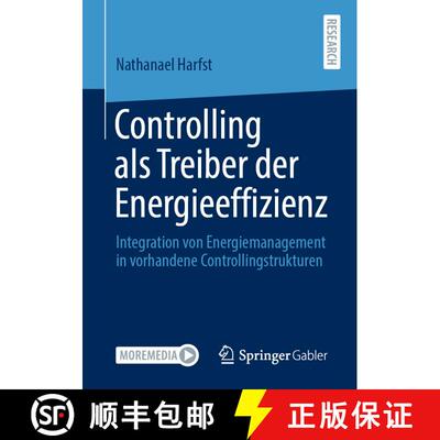 【3-4周达】Controlling als Treiber der Energieeffizienz : Integration von Energiemanagement in vorhan... [9783658345457]