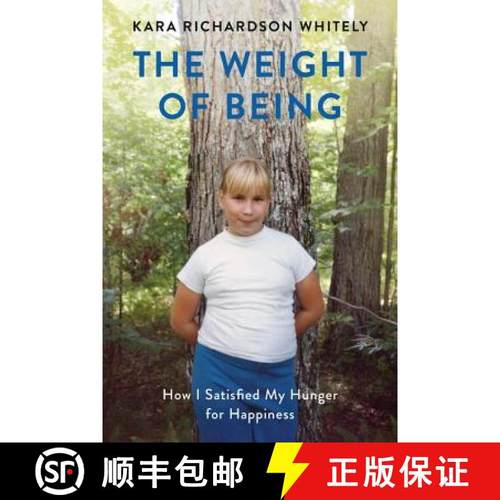 【3-4周达】The Weight of Being: How I Satisfied My Hunger for Happiness [9781580056472]