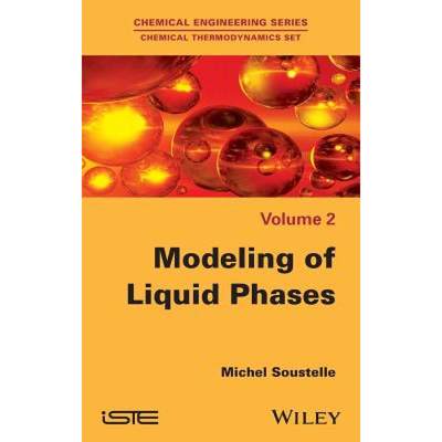 【4周达】Modeling Of Liquid Phases [Wiley化学化工] [9781848218659]