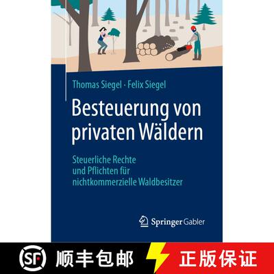 【3-4周达】Besteuerung von privaten Wäldern : Steuerliche Rechte und Pflichten für nichtkommerziell... [9783658331627]