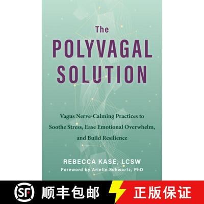 【3-4周达】The Polyvagal Solution: Vagus Nerve-Calming Practices to Soothe Stress, Ease Emotional Ove... [9781648484124]