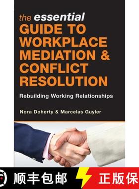 【3-4周达】The Essential Guide to Workplace Mediation & Conflict Resolution: Rebuilding Working Relat... [9780749450199]