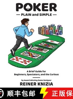【3-4周达】Poker Plain and Simple : A Brief Guide for Beginners, Spectators, and the Curious [9780993688041]