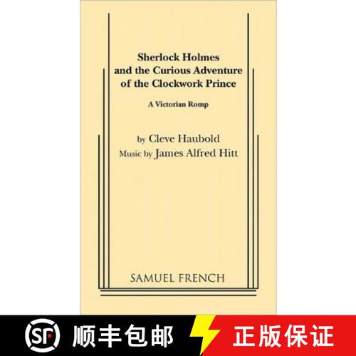 【3-4周达】Sherlock Holmes and the Curious Adventure of the Clockwork Prince [9780573616242]