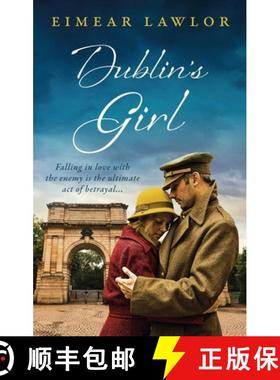 【3-4周达】Dublin's Girl: A sweeping wartime romance novel from a debut voice in fiction! [9781801101479]
