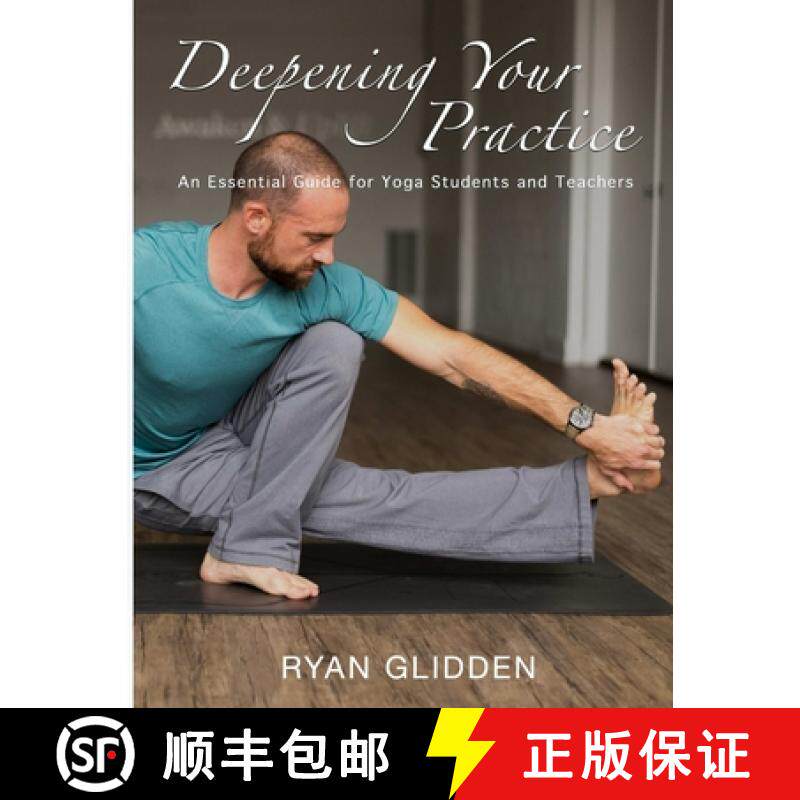 【3-4周达】Deepening Your Practice: An Essential Guide for Yoga Students and Teachers [9780359360543]