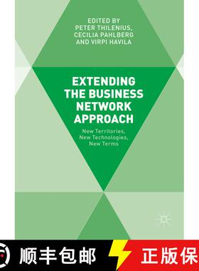 【3-4周达】Extending the Business Network Approach : New Territories, New Technologies, New Terms [9781137537638]