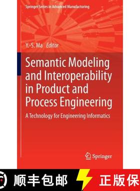 【3-4周达】Semantic Modeling and Interoperability in Product and Process Engineering : A Technology f... [9781447150725]