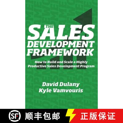 【3-4周达】The Sales Development Framework: How to Build and Scale a Highly Productive Sales Developm... [9781736768907]