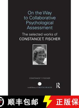 预订 On the Way to Collaborative Psychological Assessment: The Selected Works of Constance T. Fischer [9781138310964]