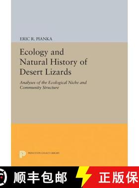 【3-4周达】Ecology and Natural History of Desert Lizards: Analyses of the Ecological Niche and Commun... [9780691628905]