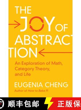 现货 抽象的乐趣 The Joy of Abstraction: An Exploration of Math, Category Theory, and Life [9781108477222]