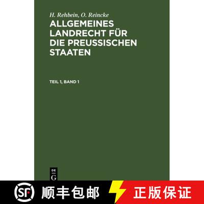 【3-4周达】H. Rehbein; O. Reincke: Allgemeines Landrecht Für Die Preußischen Staaten. Teil 1, Band 1 [9783112452554]