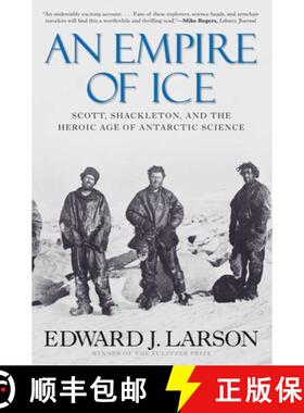 【3-4周达】An Empire of Ice: Scott, Shackleton, and the Heroic Age of Antarctic Science [9780300188219]