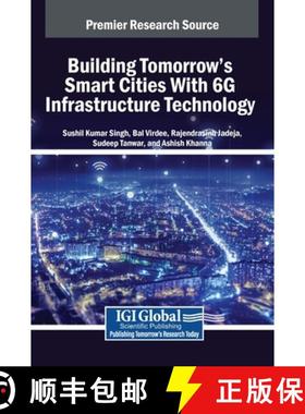 【3-4周达】Building Tomorrow's Smart Cities With 6G Infrastructure Technology [9798369380291]