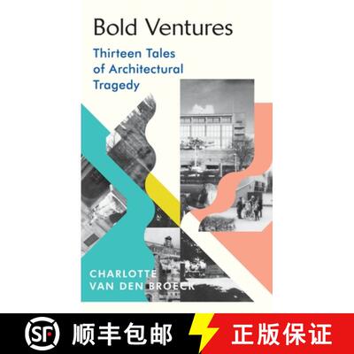 【3-4周达】Bold Ventures : Thirteen Tales of Architectural Tragedy [9781784743987]
