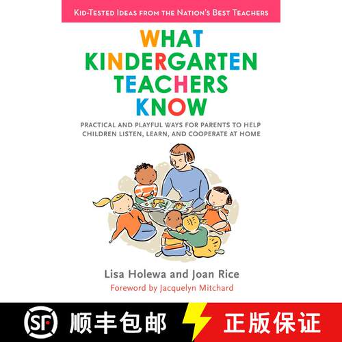 【3-4周达】What Kindergarten Teachers Know: Practical and Playful Ways for Parents to Help Children L... [9780399534249]