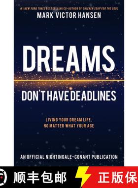 预订 Dreams Don't Have Deadlines: Living Your Dream Life, No Matter What Your Age [9781640950986]